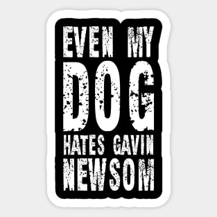 Even My Dog Hates Gavin Newsom Vintage Shirt Sticker